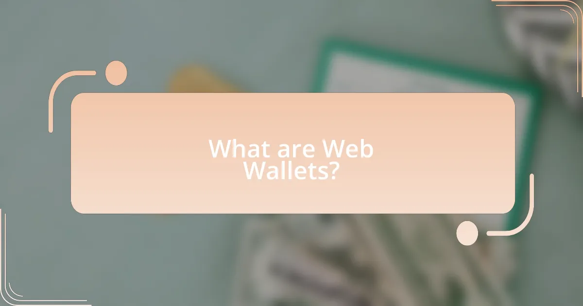 What are Web Wallets?