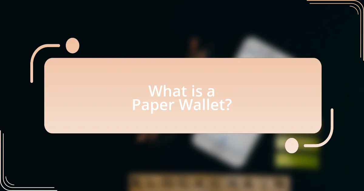What is a Paper Wallet?