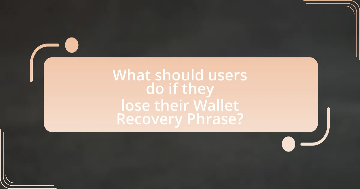 What should users do if they lose their Wallet Recovery Phrase?