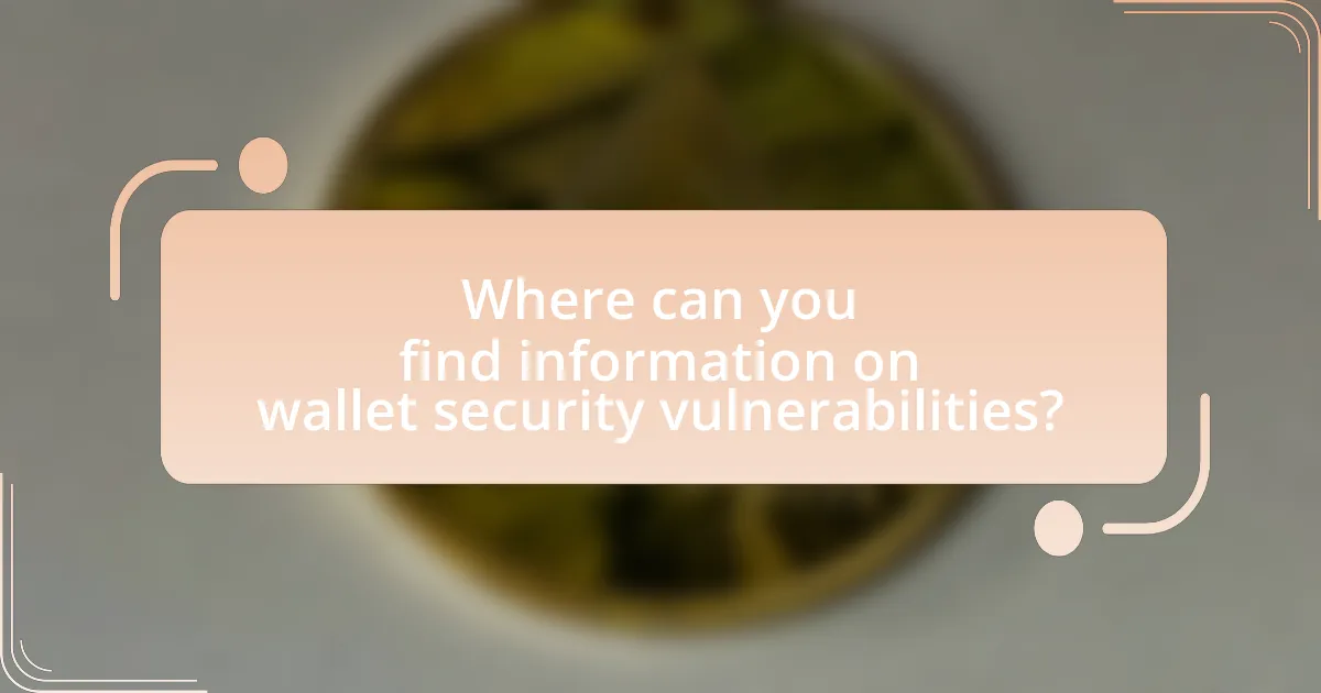 Where can you find information on wallet security vulnerabilities?